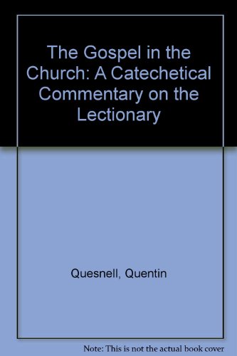 Stock image for The Gospel in the Church: A Catechetical Commentary on the Lectionary for sale by Dunaway Books