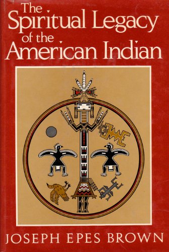 Stock image for The Spiritual Legacy of the American Indian for sale by ThriftBooks-Dallas