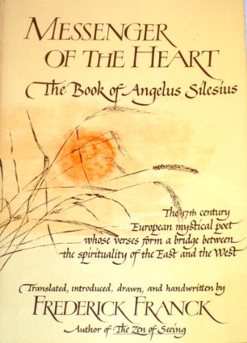Beispielbild fr Messenger of the Heart: The Book of Angelus Silesius zum Verkauf von HPB-Ruby