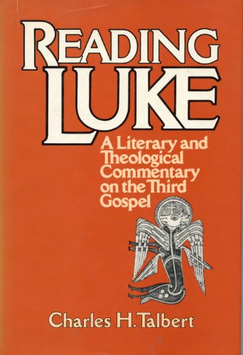 Imagen de archivo de Reading Luke : A Literary and Theological Commentary on the Third Gospel a la venta por Better World Books