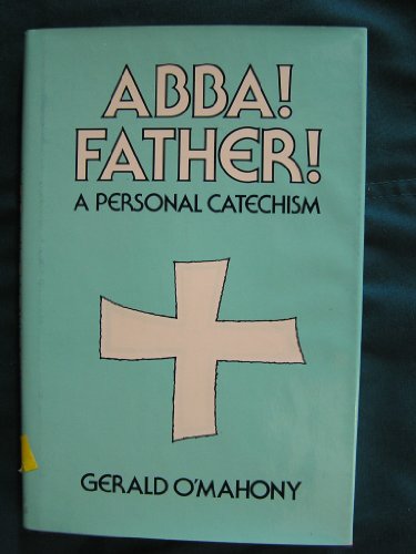 Stock image for ABBA! FATHER! A Personal Catechism for sale by SecondSale