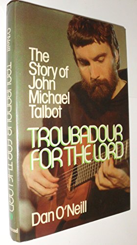 Beispielbild fr Troubadour for the Lord: The Story of John Michael Talbot zum Verkauf von SecondSale