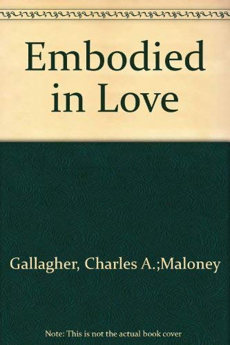 Imagen de archivo de Embodied in Love : The Sacramental Spirituality of Sexual Intimacy a la venta por Better World Books