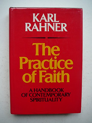 Beispielbild fr The Practice of Faith : A Handbook of Contemporary Spirituality zum Verkauf von Better World Books