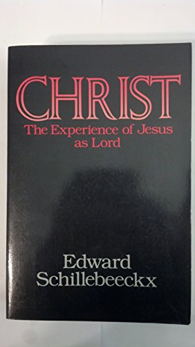 9780824506056: Christ: The Experience of Jesus as Lord