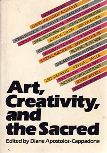 Stock image for Art, Creativity and the Sacred : An Anthology in Religion and Art for sale by Better World Books