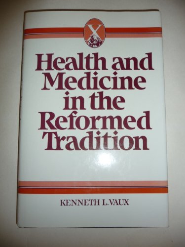 Beispielbild fr Health and Medicine in Reformed Tradition zum Verkauf von HPB-Emerald