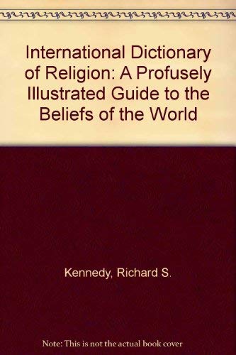 Beispielbild fr International Dictionary of Religion zum Verkauf von Better World Books
