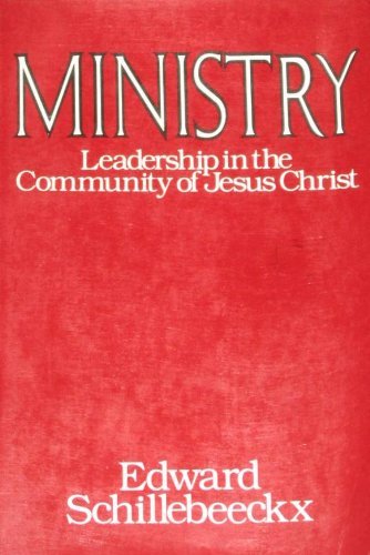 Beispielbild fr Ministry: Leadership in the Community of Jesus Christ zum Verkauf von Gulf Coast Books