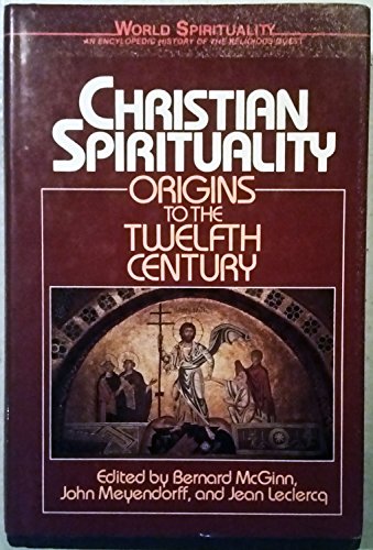 9780824506810: Christian Spirituality: Origins to the Twelfth Century (16) (World Spirituality)