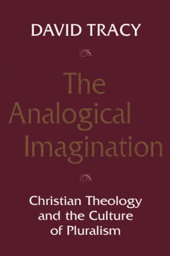 9780824506940: The Analogical Imagination: Christian Theology and the Culture of Pluralism