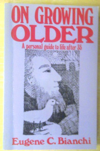 Beispielbild fr On Growing Older: A Personal Guide to Life After Thirty-Five zum Verkauf von HPB Inc.