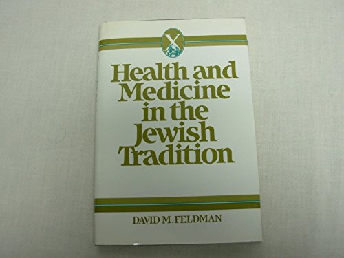 Beispielbild fr Health and Medicine in the Jewish Tradition: L'Hayyim--To Life (HEALTH/MEDICINE AND THE FAITH TRADITIONS) zum Verkauf von Books of the Smoky Mountains