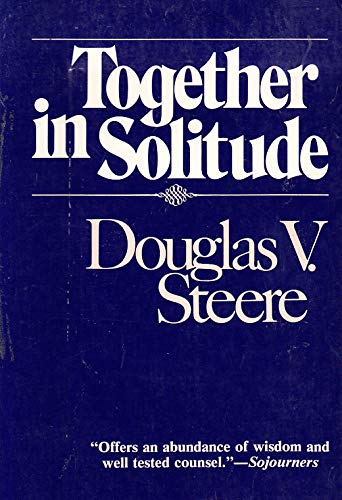 Together in Solitude (9780824507152) by Steer, Douglas