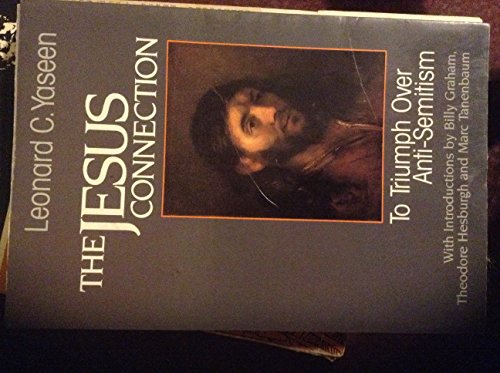 Beispielbild fr The Jesus Connection: To Triumph Over Anti-Semitism zum Verkauf von Wonder Book
