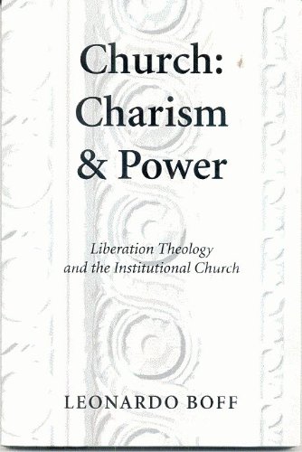 Beispielbild fr Church: Charism and Power, Liberation, Theology, and the Institutional Church (English and Portuguese Edition) zum Verkauf von Wonder Book