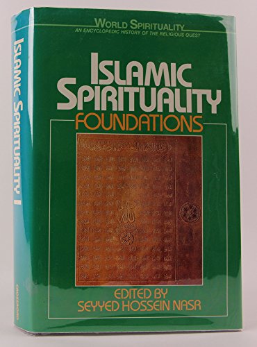 Beispielbild fr Islamic Spirituality: Foundations (World Spirituality) zum Verkauf von Books From California