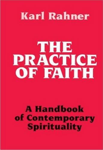 Imagen de archivo de Practice of Faith : A Handbook of Contemporary Spirituality a la venta por Better World Books