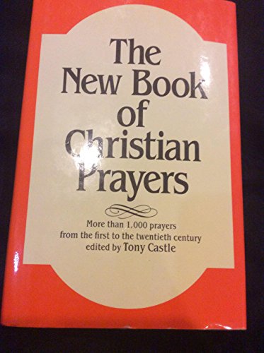 Imagen de archivo de The New Book of Christian Prayers a la venta por Better World Books