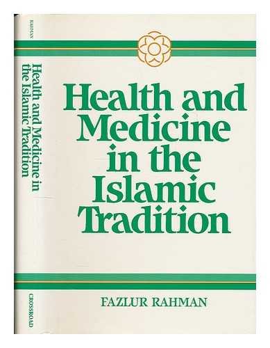 Beispielbild fr Health and Medicine in the Islamic Tradition zum Verkauf von Better World Books