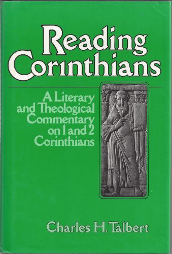 9780824508043: Reading Corinthians: A Literary and Theological Commentary on I and II Corinthians