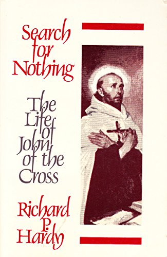 Beispielbild fr Search for Nothing : Life of John of the Cross zum Verkauf von Better World Books