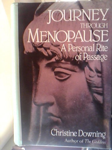 Beispielbild fr Journey Through Menopause : A Personal Rite of Passage zum Verkauf von Better World Books
