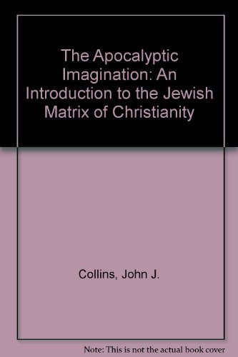 Beispielbild fr The Apocalyptic Imagination: An Introduction to the Jewish Matrix of Christianity zum Verkauf von SecondSale