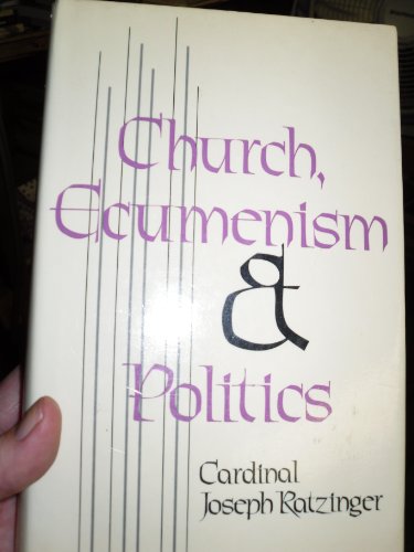 Stock image for The Church, Ecumenism, and Politics: New Essays in Ecclesiology for sale by Irish Booksellers