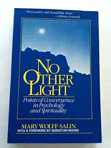 Beispielbild fr No Other Light: Points of Convergence in Psychology and Spirituality zum Verkauf von SecondSale