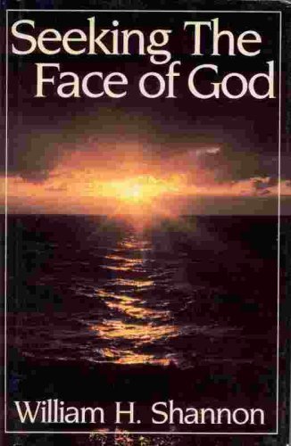 Imagen de archivo de Seeking the face of God: An approach to Christian prayer and spirituality a la venta por Wonder Book