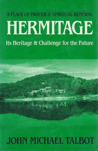 Beispielbild fr Hermitage: A Place of Prayer and Spiritual Renewal : Its Heritage and Challenge for the Future zum Verkauf von Books of the Smoky Mountains