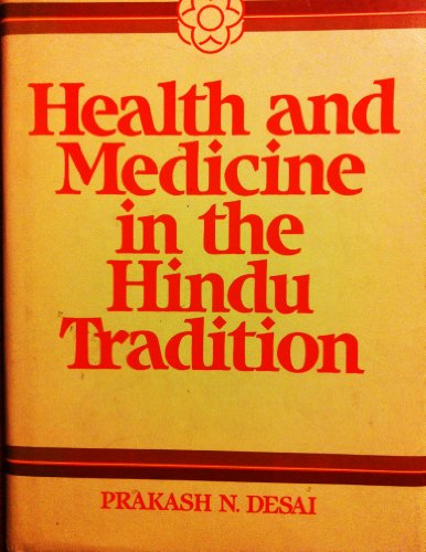 Beispielbild fr Health and Medicine in the Hindu Tradition: Continuity and Cohesion (HEALTH/MEDICINE AND THE FAITH TRADITIONS) zum Verkauf von Books of the Smoky Mountains