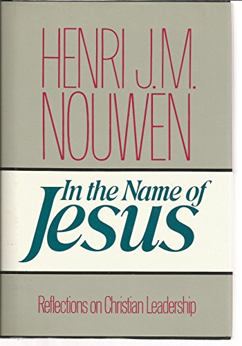 9780824509156: In the Name of Jesus: Reflections on Christian Leadership