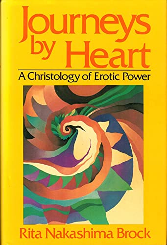 9780824509163: Journeys by Heart: A Christology of Erotic Power