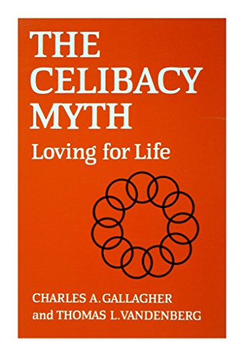 9780824509422: The Celibacy Myth: Loving for Life