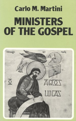 Ministers Of The Gospel (9780824509590) by Martini, Carlo M.