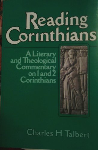 Imagen de archivo de Reading Corinthians : A Literary and Theological Commentary on I and II Corinthians a la venta por Better World Books