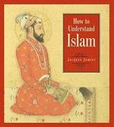 Beispielbild fr How to Understand Islam zum Verkauf von Better World Books