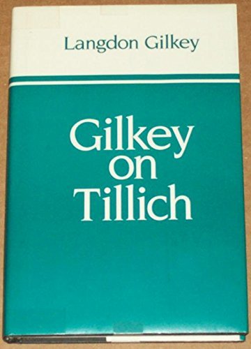 Beispielbild fr Gilkey on Tillich zum Verkauf von Windows Booksellers