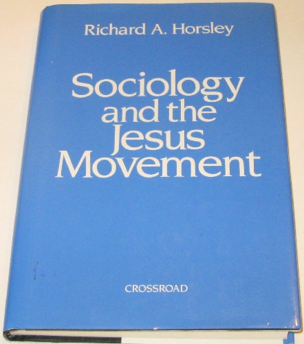 Sociology and the Jesus Movement (9780824509927) by Richard A. Horsley