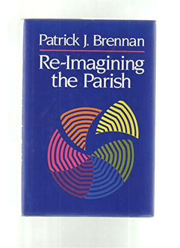 Beispielbild fr Re-Imagining The Parish zum Verkauf von Better World Books