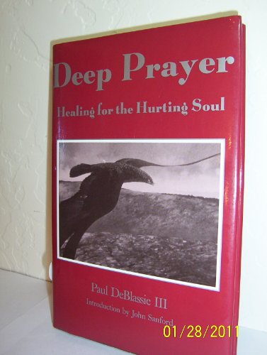 Beispielbild fr Deep prayer: Healing for the hurting soul zum Verkauf von Wonder Book
