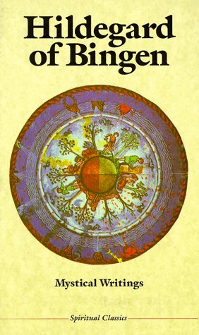 Stock image for Hildegard Of Bingen: Mystical Writings (Crossroad Spirtual Classics Series) for sale by HPB-Emerald