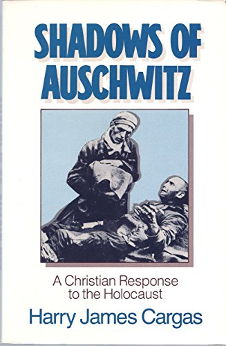 Beispielbild fr Shadows of Auschwitz: A Christian Response to the Holocaust zum Verkauf von Read&Dream