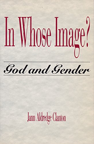 Stock image for In Whose Image: God & Gender for sale by Half Price Books Inc.