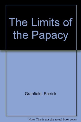 Beispielbild fr The Limits of the Papacy: Authority and Autonomy in the Church zum Verkauf von Wonder Book