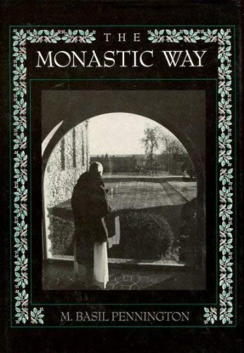 The Monastic Way (9780824510480) by Pennington, M. Basil