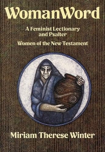 9780824510541: WomanWord: A Feminist Lectionary and Psalter: Women of the New Testament (1)