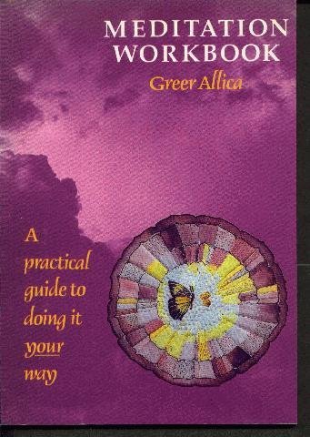 Beispielbild fr Meditation Workbook: A Practical Guide to Doing It Your Way zum Verkauf von ThriftBooks-Dallas